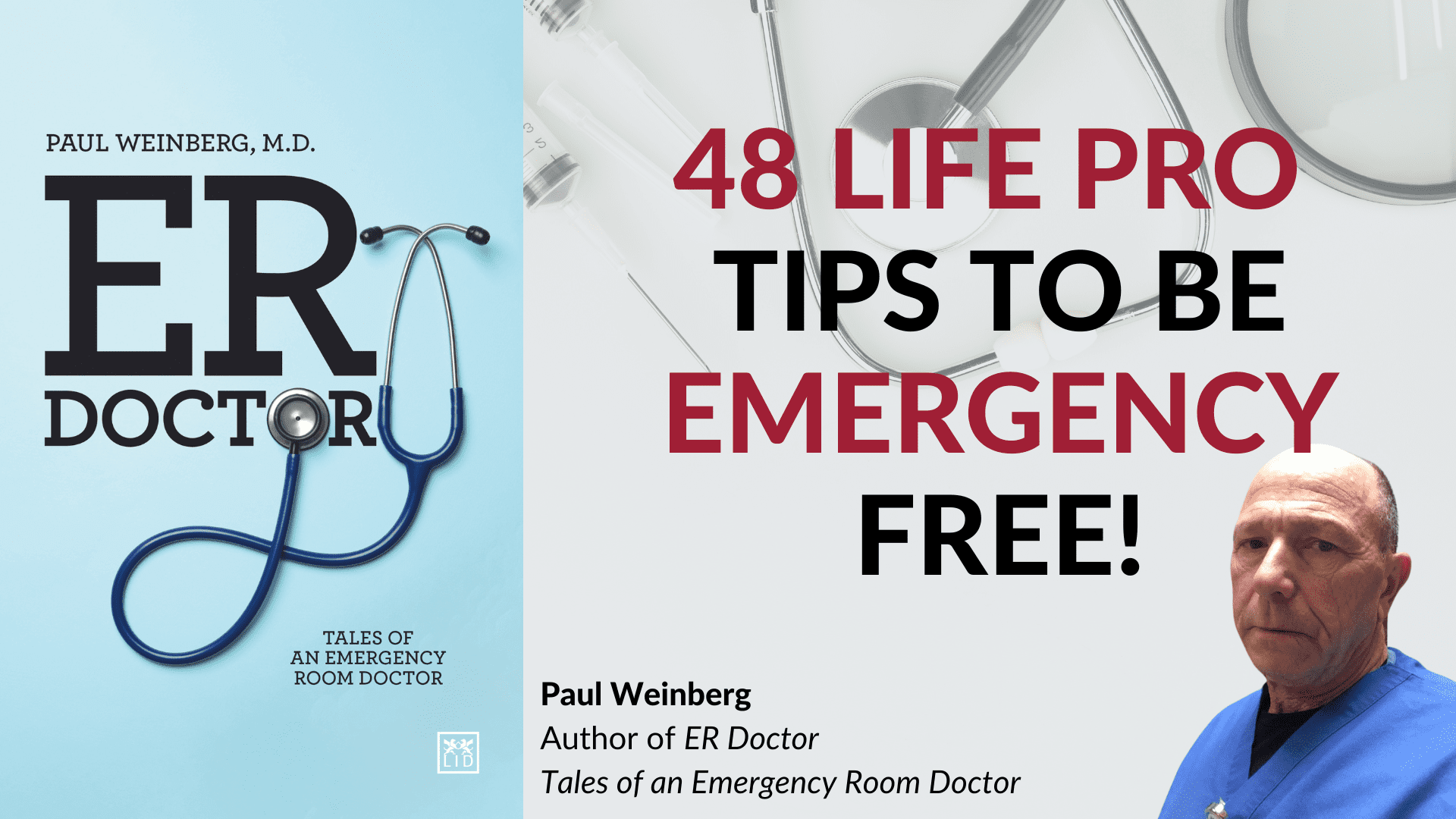 48 Life Pro Tips to be Emergency Free! by Paul Weinberg - LID Publishing