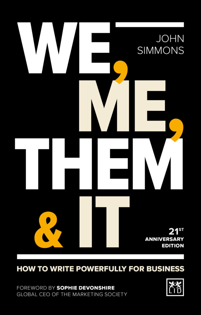 We, Me, Them & It How to Write Powerfully for Business by John Simmons